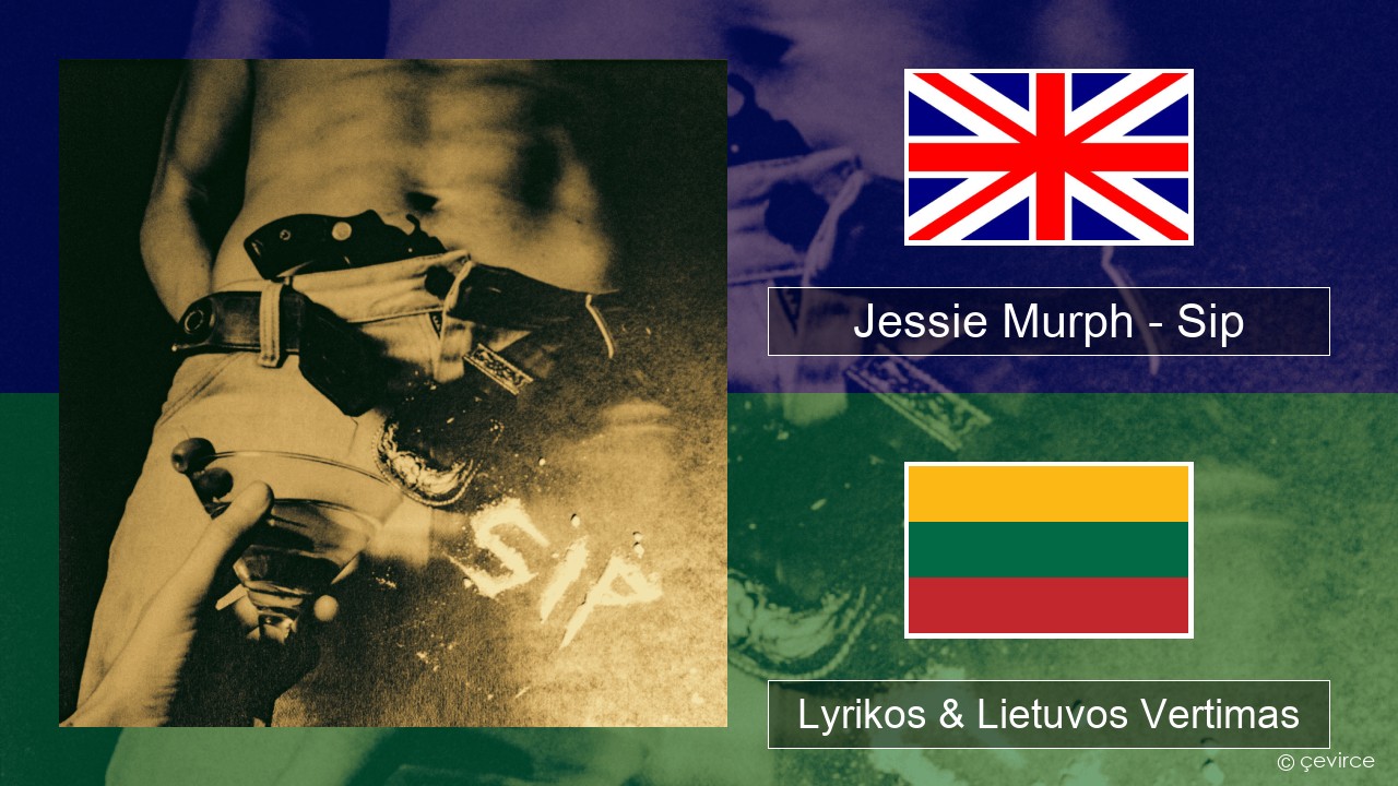 Jessie Murph – Sip Anglų Lyrikos & Lietuvos Vertimas