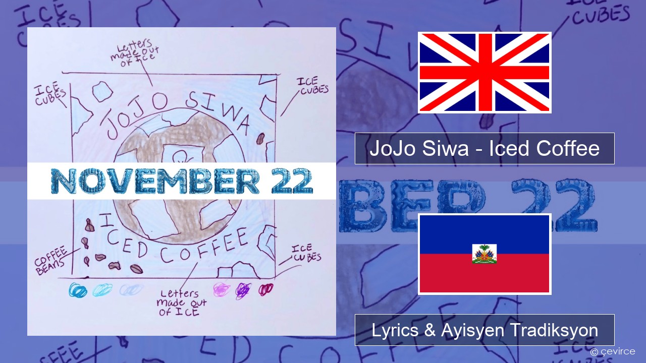 JoJo Siwa – Iced Coffee Angle Lyrics & Ayisyen Tradiksyon