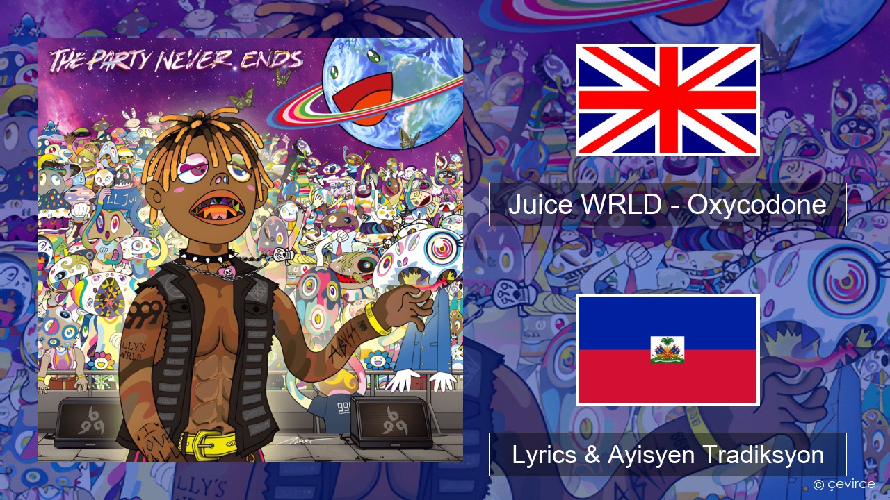 Juice WRLD – Oxycodone Angle Lyrics & Ayisyen Tradiksyon