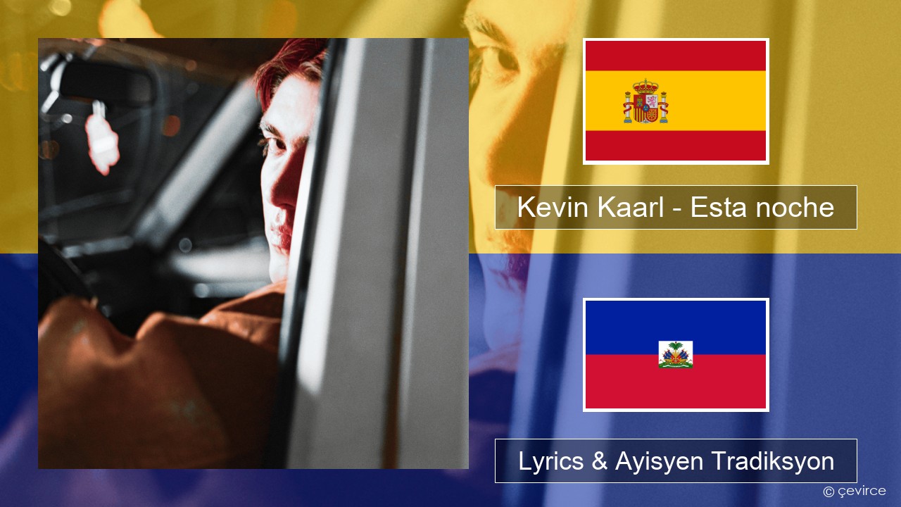 Kevin Kaarl – Esta noche Panyòl Lyrics & Ayisyen Tradiksyon