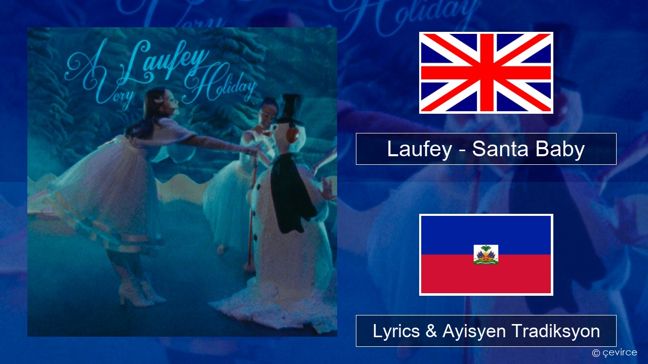 Laufey – Santa Baby Angle Lyrics & Ayisyen Tradiksyon