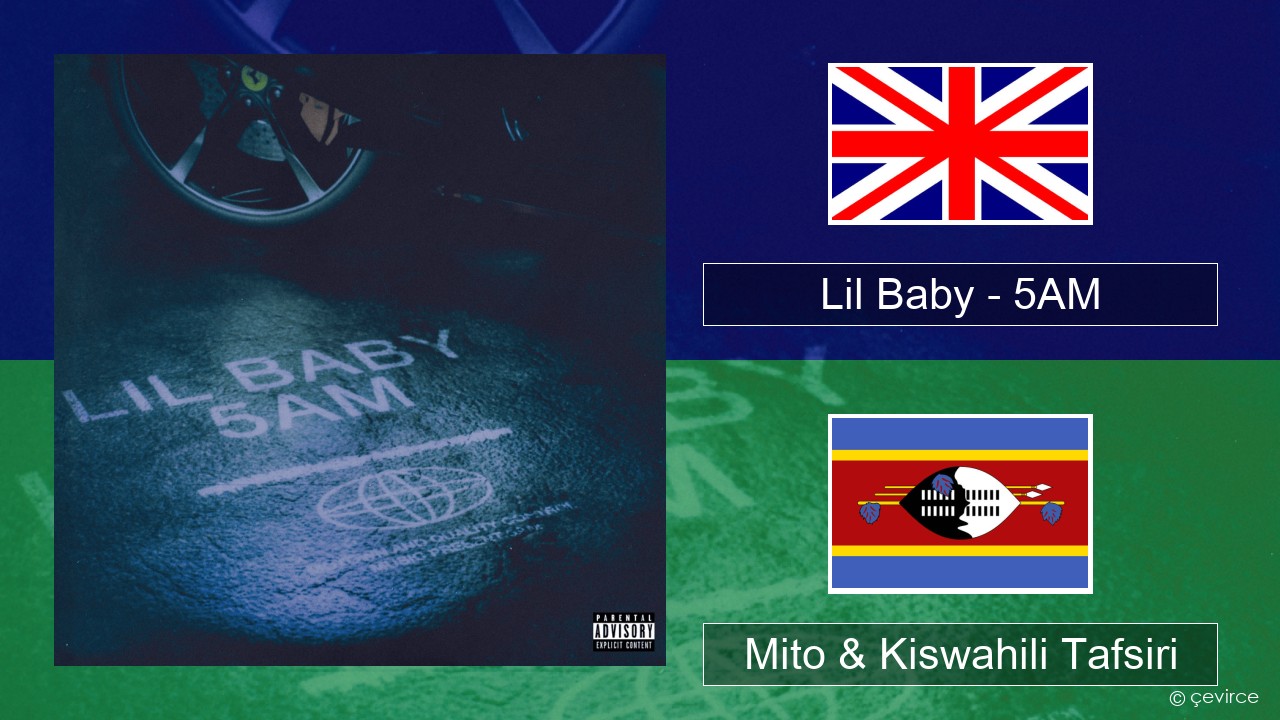 Lil Baby – 5AM Englishen Mito & Kiswahili Tafsiri