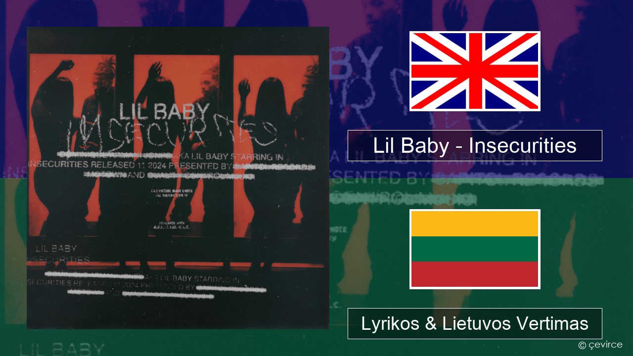 Lil Baby – Insecurities Anglų Lyrikos & Lietuvos Vertimas
