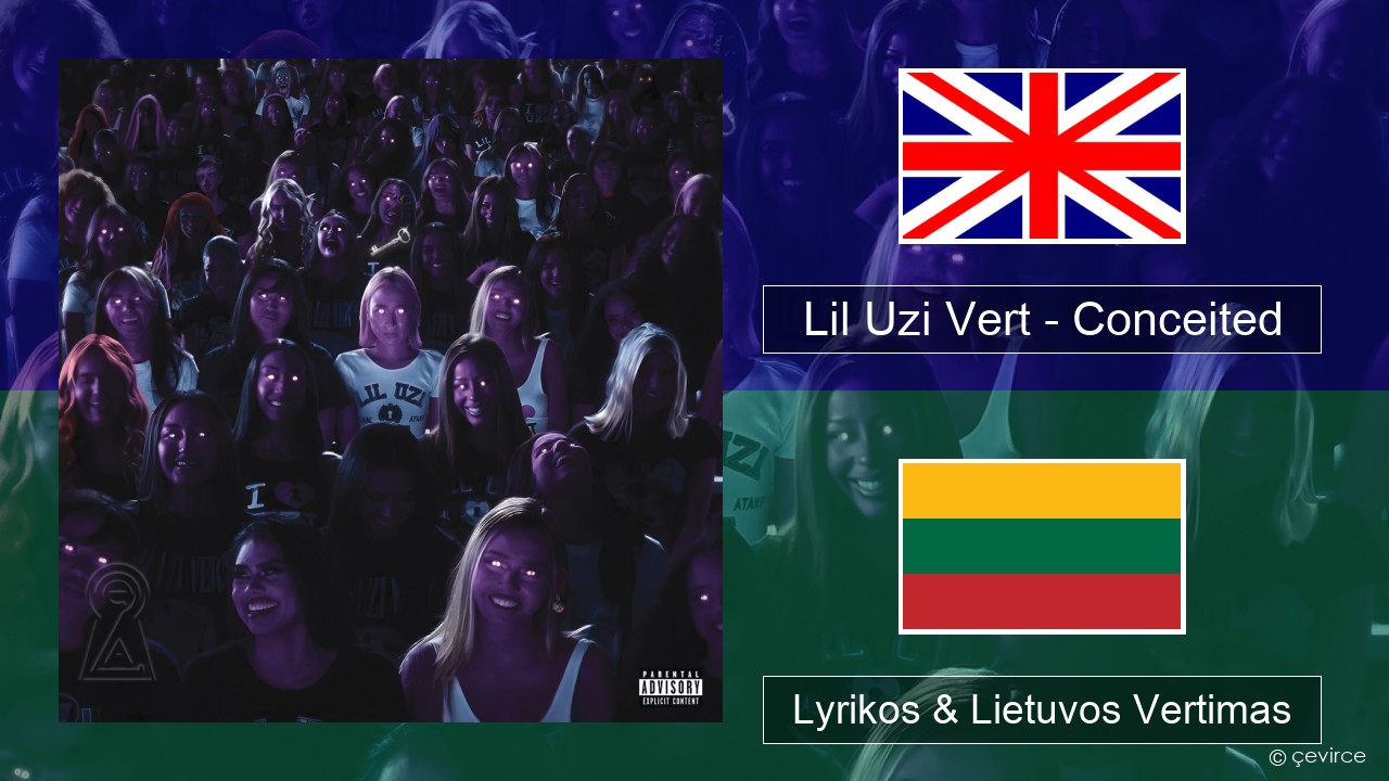 Lil Uzi Vert – Conceited Anglų Lyrikos & Lietuvos Vertimas