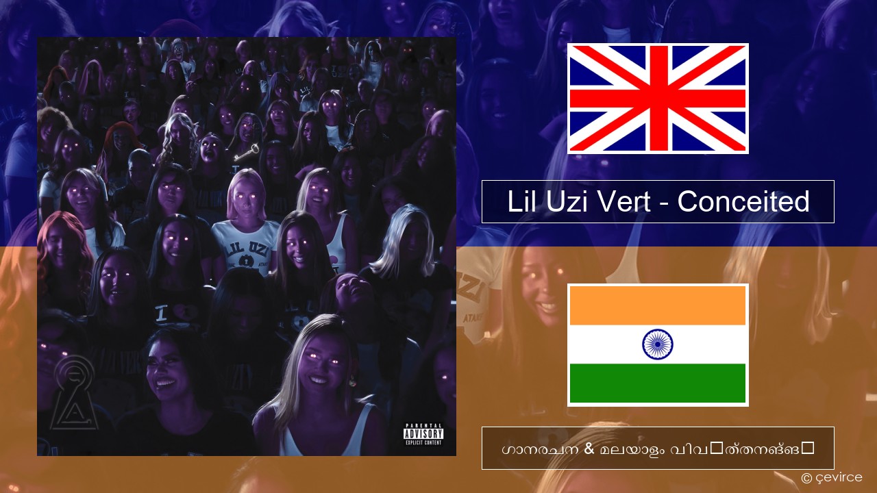 Lil Uzi Vert – Conceited ഇംഗ്ലീഷ് ഗാനരചന & മലയാളം വിവർത്തനങ്ങൾ