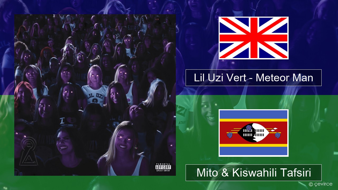 Lil Uzi Vert – Meteor Man Englishen Mito & Kiswahili Tafsiri