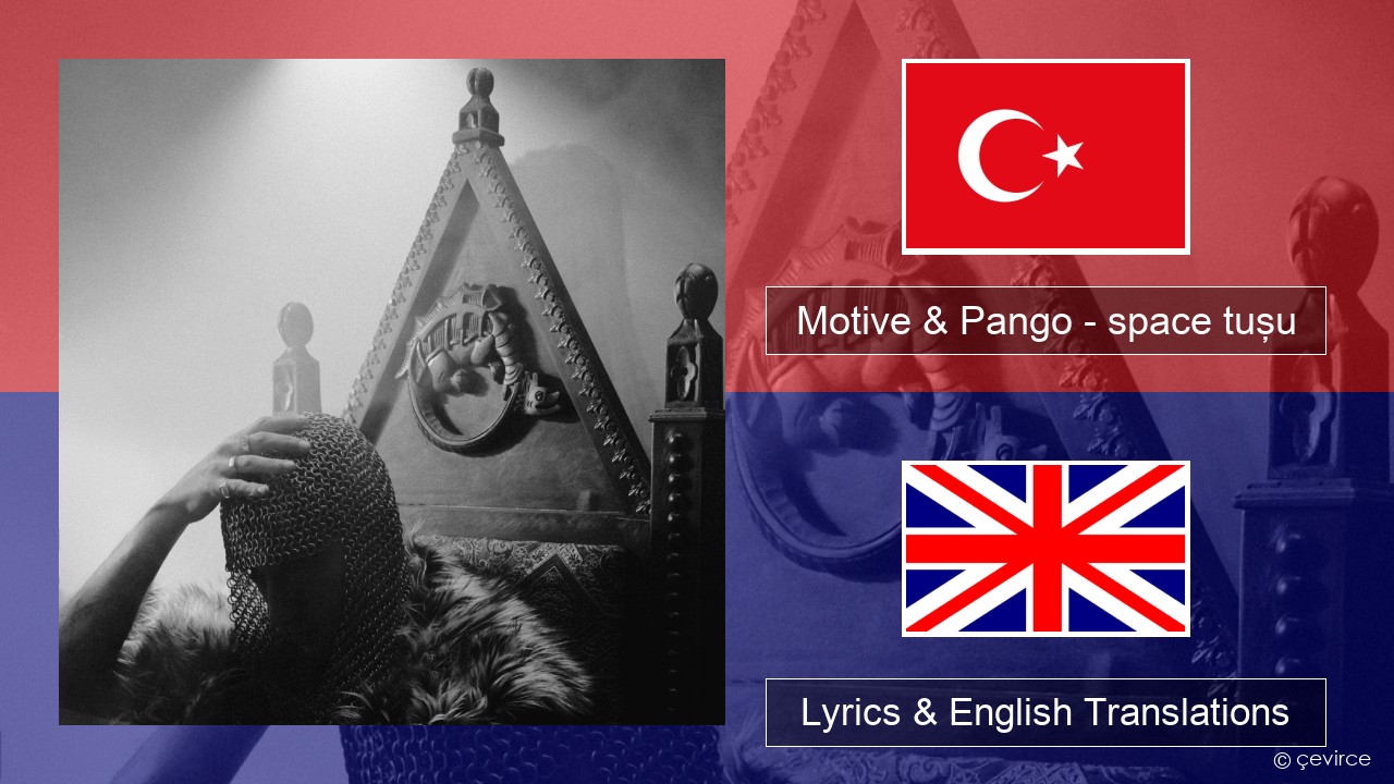 Motive & Pango – space tuşu Turkish Lyrics & English Translations