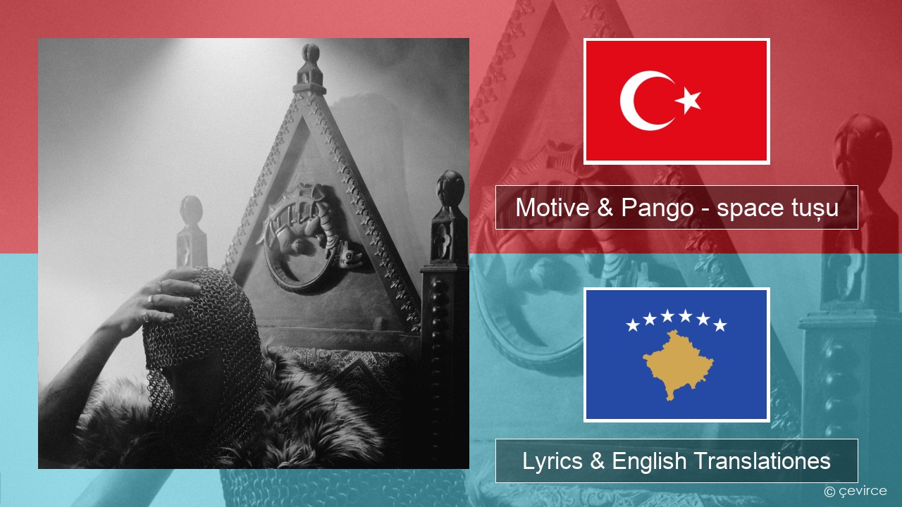 Motive & Pango – space tuşu Turkish Lyrics & English Translationes