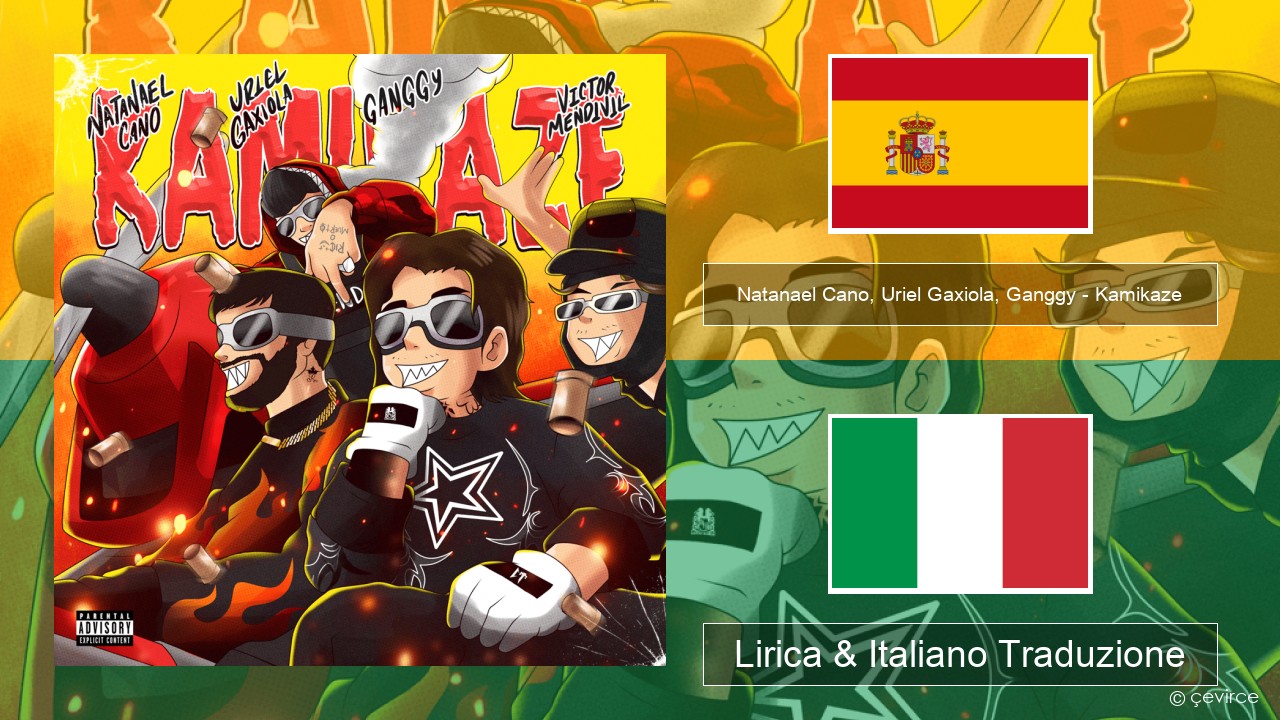 Natanael Cano, Uriel Gaxiola, Ganggy – Kamikaze Spagnolo Lirica & Italiano Traduzione