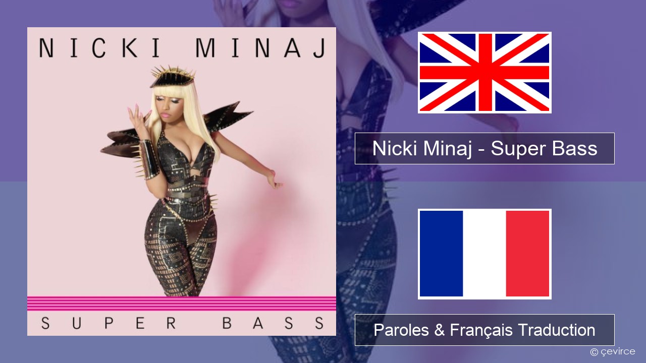 Nicki Minaj – Super Bass Anglais Paroles & Français Traduction