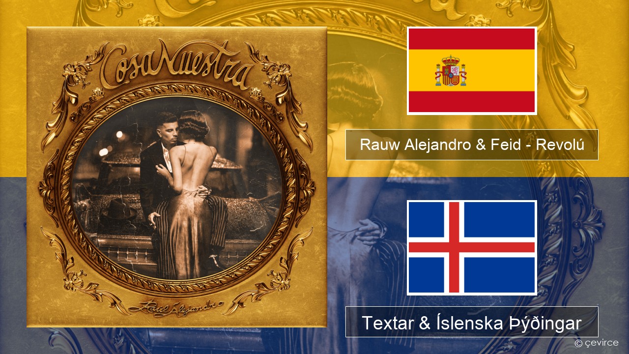 Rauw Alejandro & Feid – Revolú Spænska Textar & Íslenska Þýðingar