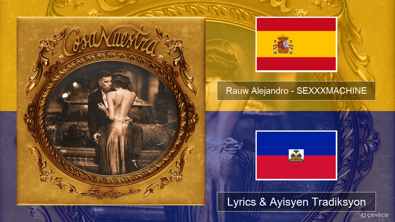 Rauw Alejandro – SEXXXMACHINE Panyòl Lyrics & Ayisyen Tradiksyon