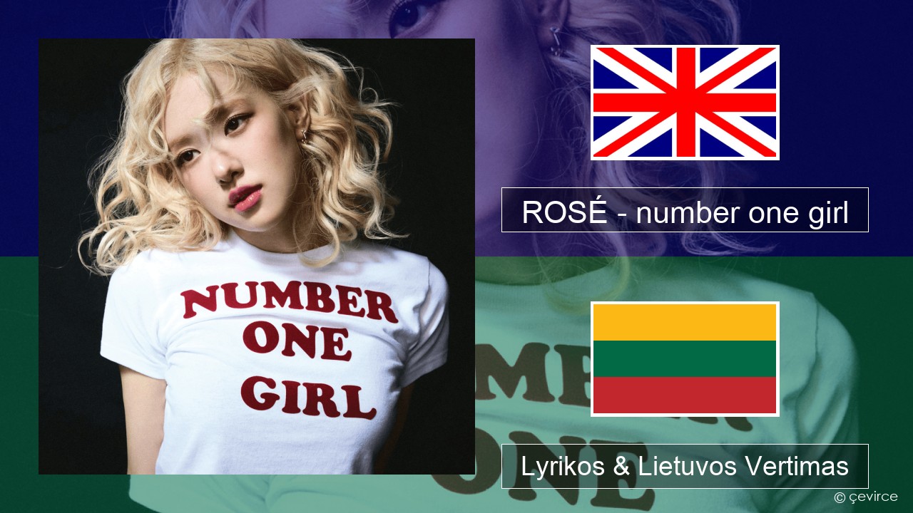 ROSÉ – number one girl Anglų Lyrikos & Lietuvos Vertimas