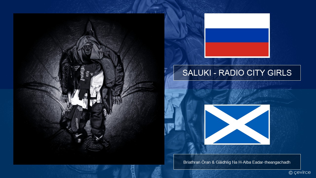 SALUKI – RADIO CITY GIRLS Ruisis Briathran Òran & Gàidhlig Na H-Alba Eadar-theangachadh
