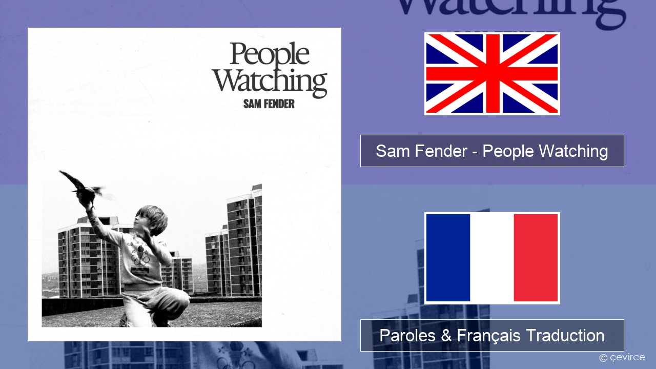 Sam Fender – People Watching Anglais Paroles & Français Traduction
