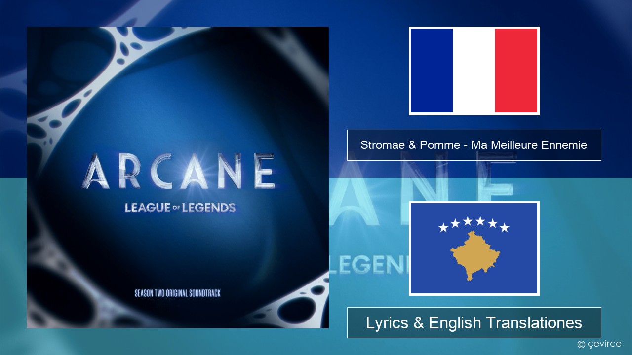 Stromae & Pomme – Ma Meilleure Ennemie Galli Lyrics & English Translationes
