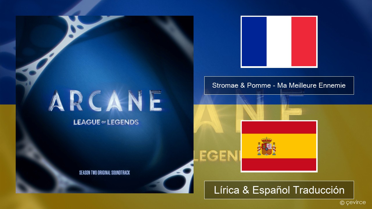 Stromae & Pomme – Ma Meilleure Ennemie Francés Lírica & Español Traducción