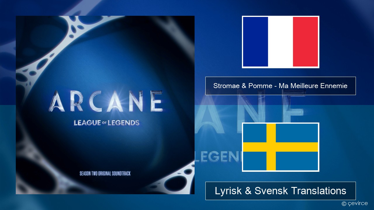 Stromae & Pomme – Ma Meilleure Ennemie Fransk Lyrisk & Svensk Translations
