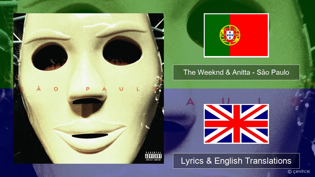 The Weeknd & Anitta – São Paulo Portuguese Lyrics & English Translations