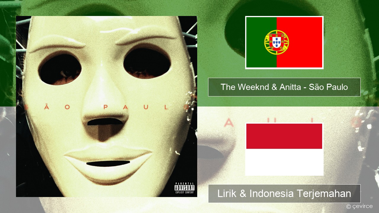 The Weeknd & Anitta – São Paulo Portugis Lirik & Indonesia Terjemahan