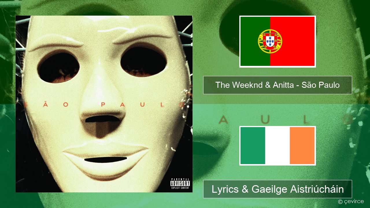 The Weeknd & Anitta – São Paulo Portaingéilis Lyrics & Gaeilge Aistriúcháin
