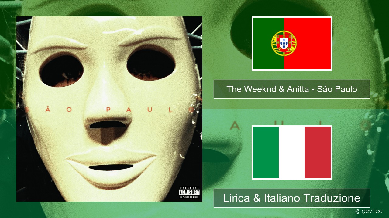 The Weeknd & Anitta – São Paulo Portoghese Lirica & Italiano Traduzione