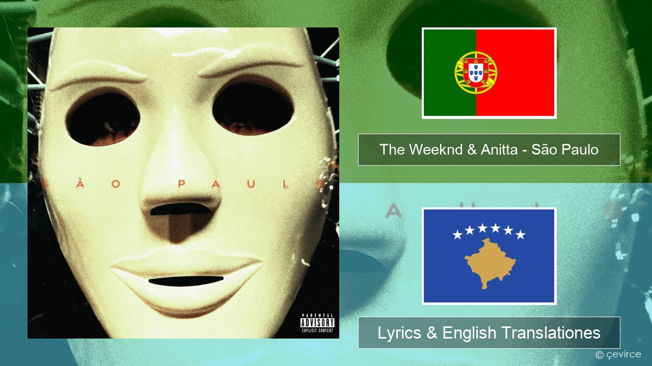 The Weeknd & Anitta – São Paulo Portuguese Lyrics & English Translationes