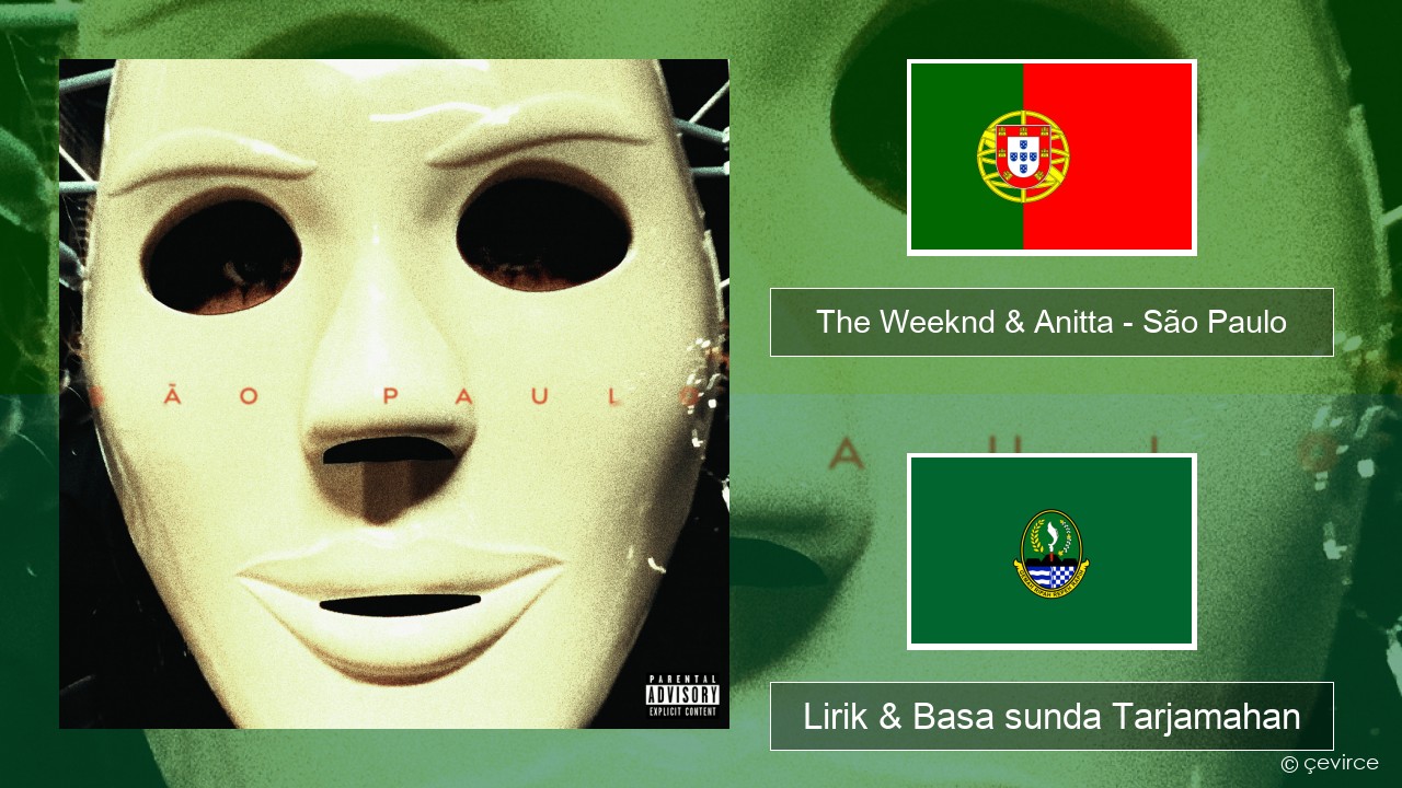 The Weeknd & Anitta – São Paulo Portugis Lirik & Basa sunda Tarjamahan