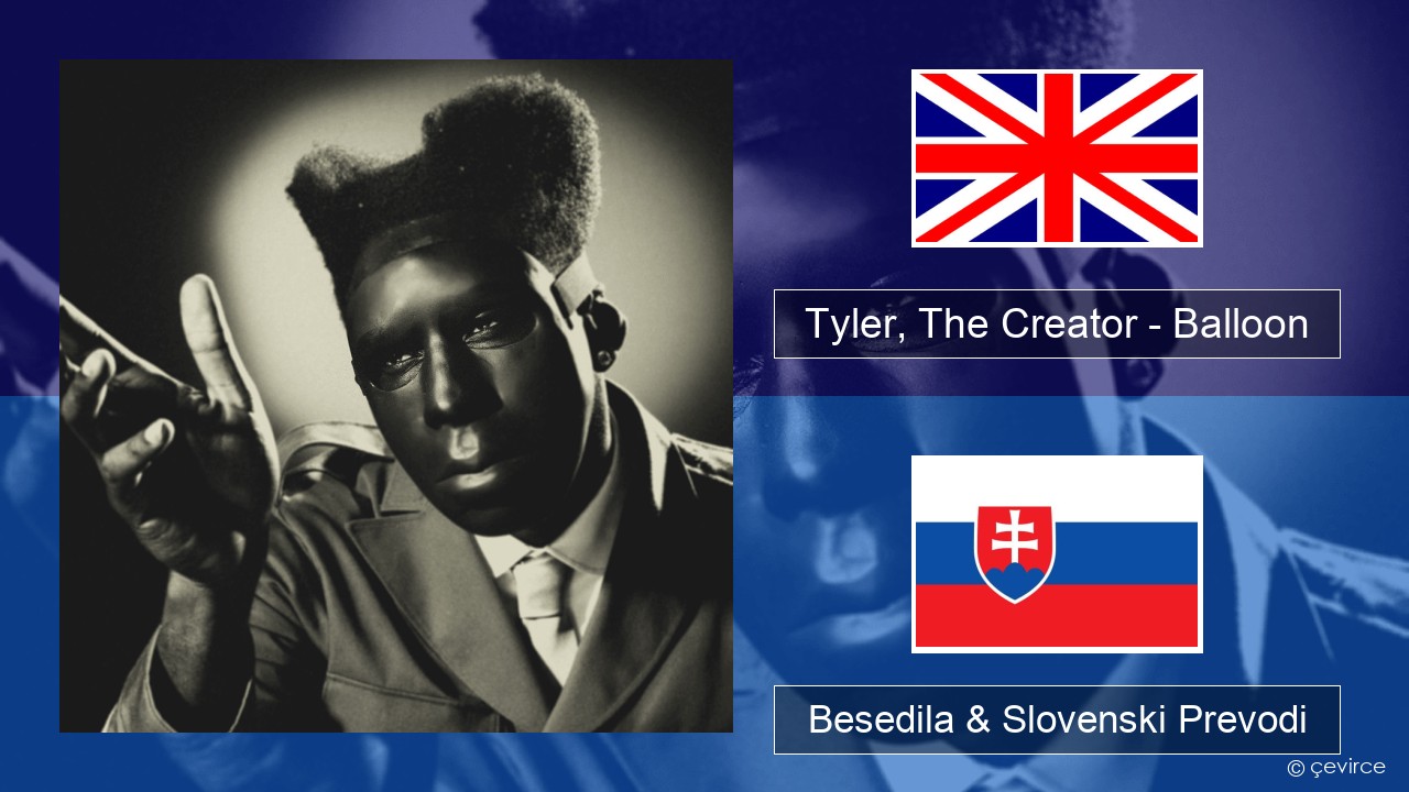 Tyler, The Creator – Balloon Slovenščina Besedila & Slovenski Prevodi