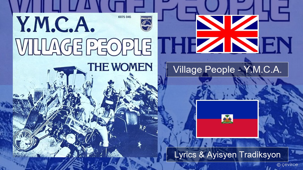 Village People – Y.M.C.A. Angle Lyrics & Ayisyen Tradiksyon