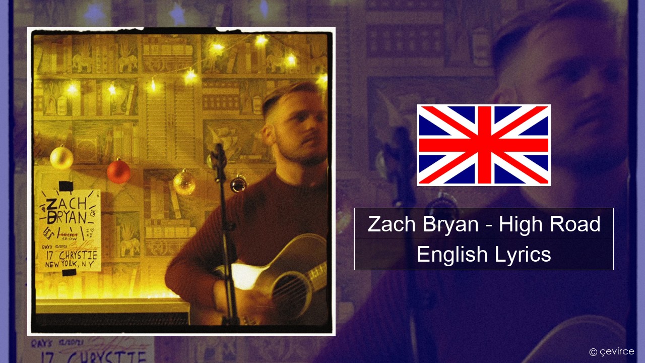 Zach Bryan – High Road English Lyrics