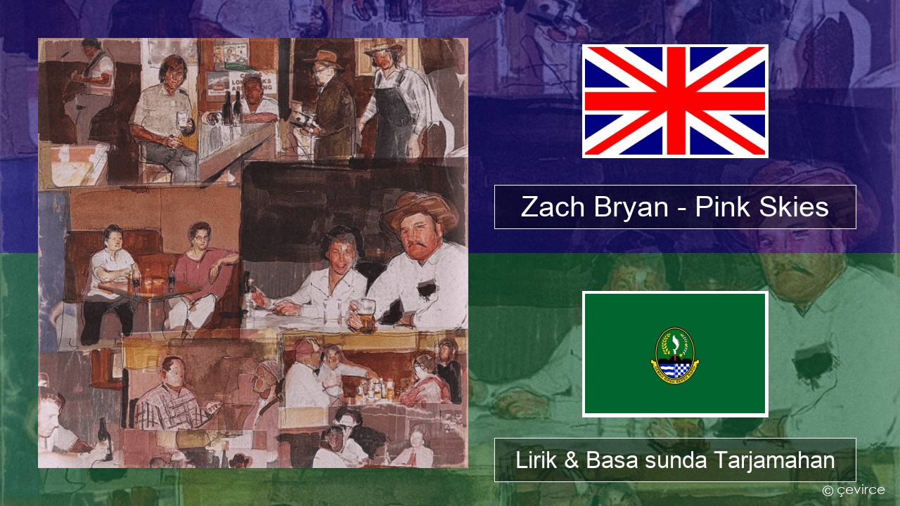 Zach Bryan – Pink Skies Basa inggris Lirik & Basa sunda Tarjamahan