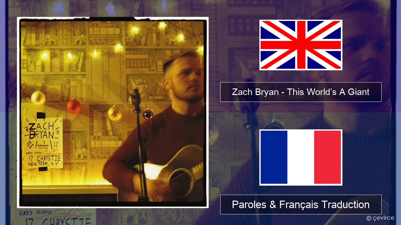 Zach Bryan – This World’s A Giant Anglais Paroles & Français Traduction