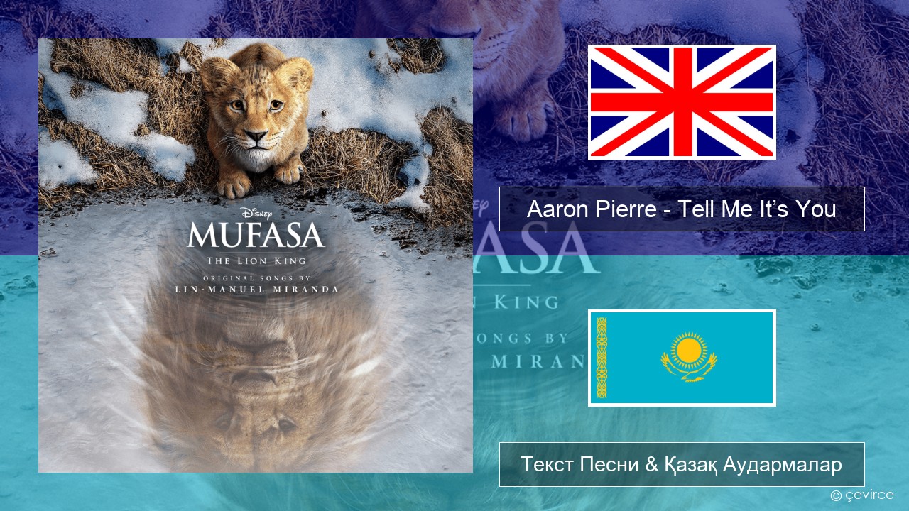 Aaron Pierre – Tell Me It’s You Ағылшын Текст Песни & Қазақ Аудармалар