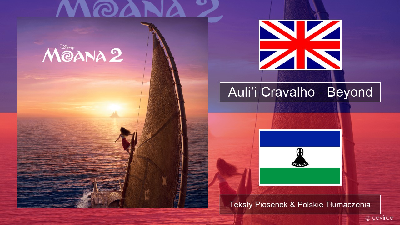 Auli’i Cravalho – Beyond Polski Teksty Piosenek & Polskie Tłumaczenia