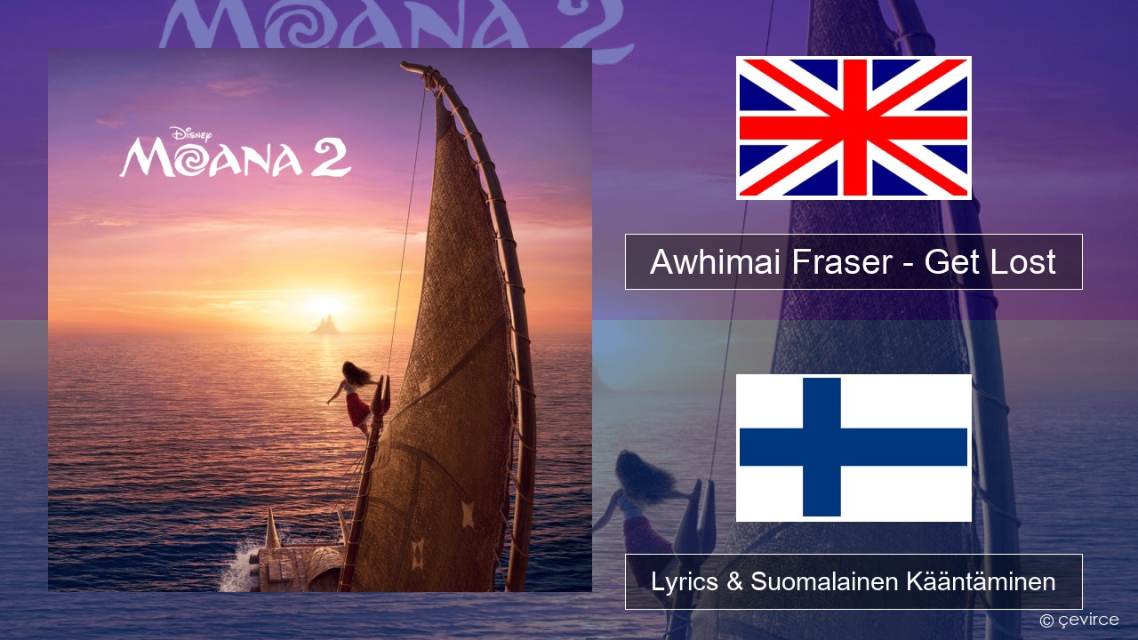 Awhimai Fraser – Get Lost Englanti Lyrics & Suomalainen Kääntäminen