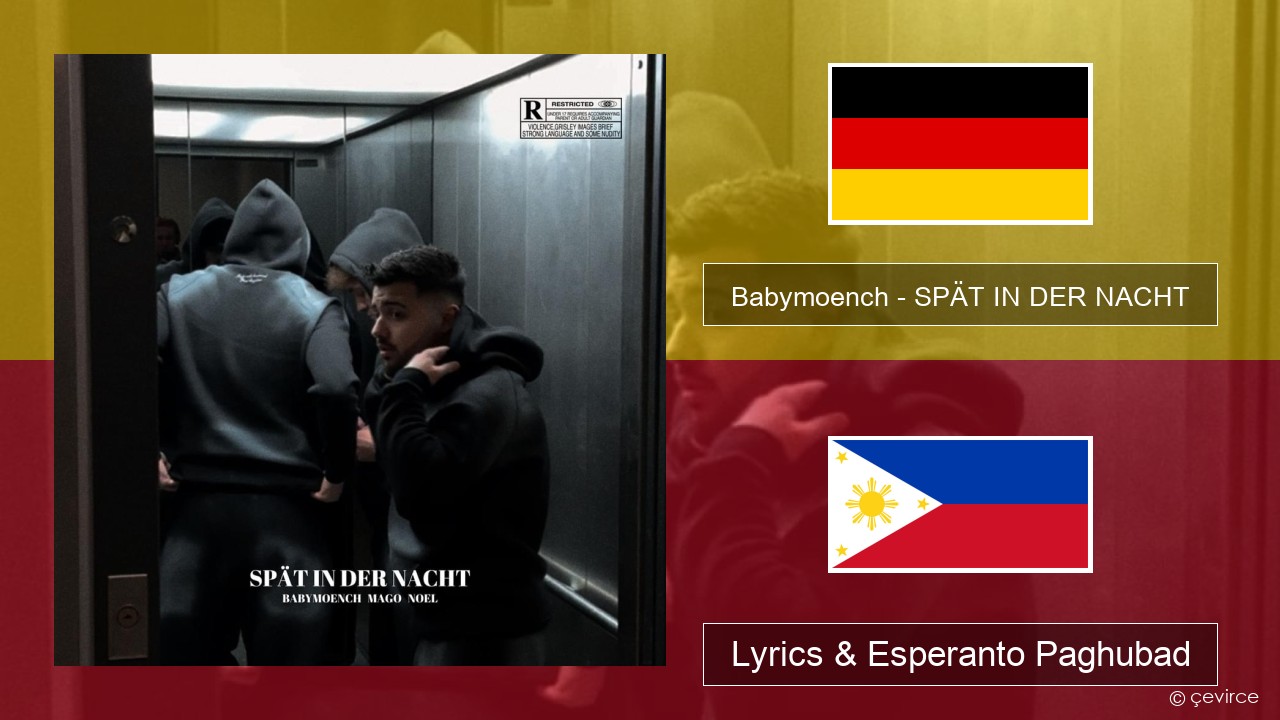 Babymoench – SPÄT IN DER NACHT Alemanya Lyrics & Esperanto Paghubad