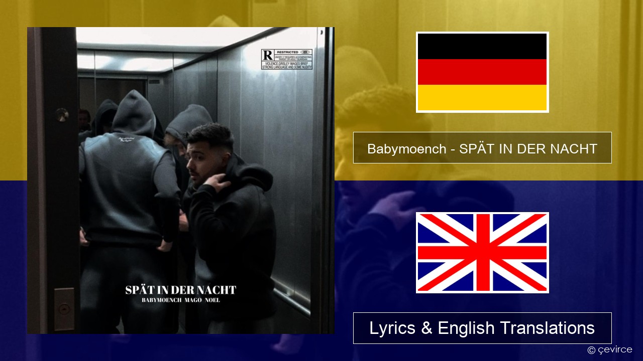 Babymoench – SPÄT IN DER NACHT German Lyrics & English Translations