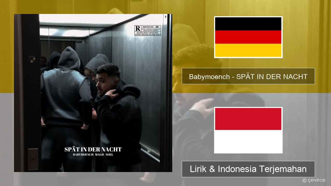 Babymoench – SPÄT IN DER NACHT Jerman Lirik & Indonesia Terjemahan