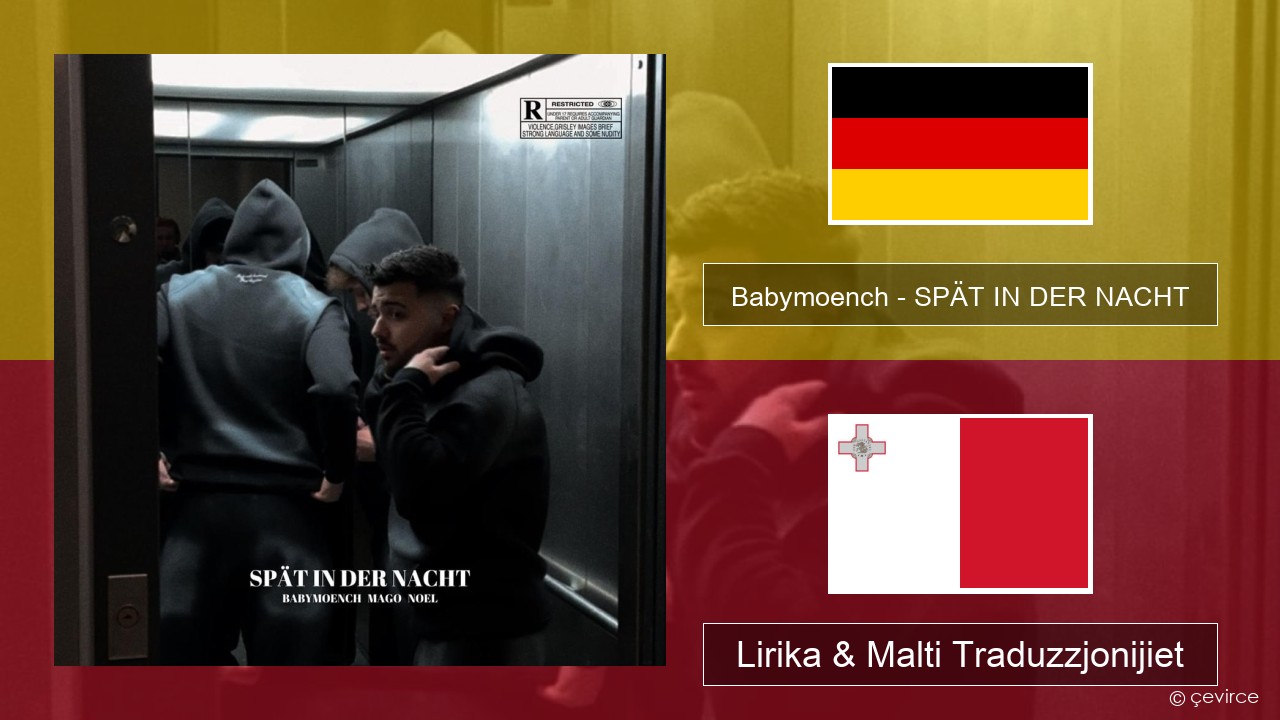 Babymoench – SPÄT IN DER NACHT Ġermaniż Lirika & Malti Traduzzjonijiet