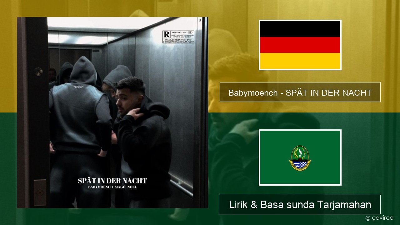 Babymoench – SPÄT IN DER NACHT Jerman Lirik & Basa sunda Tarjamahan