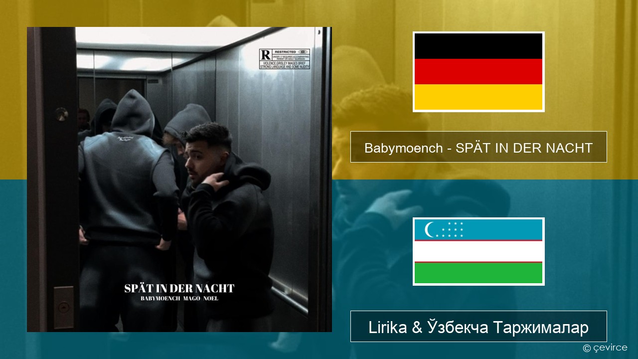 Babymoench – SPÄT IN DER NACHT Немис тили Lirika & Ўзбекча (Кирил) Таржималар