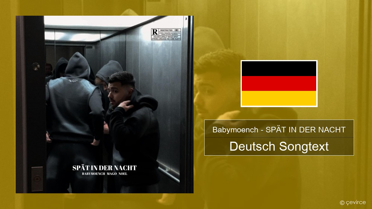 Babymoench – SPÄT IN DER NACHT Deutsch Songtext