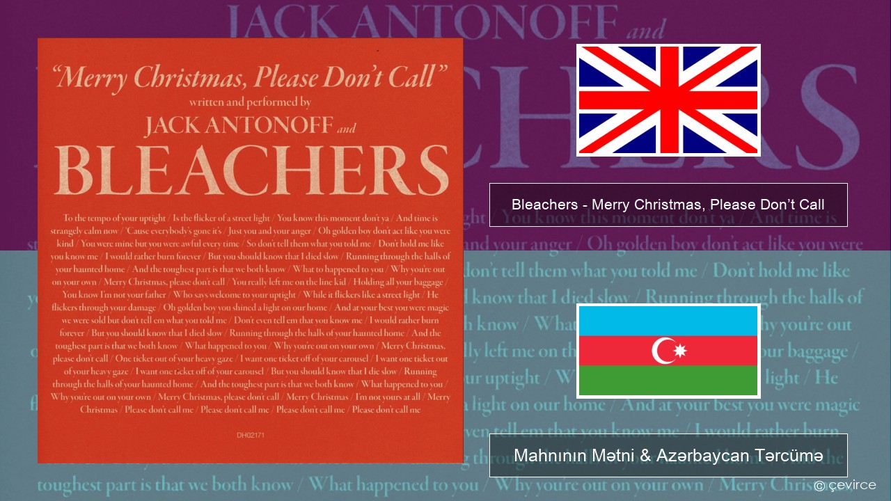 Bleachers – Merry Christmas, Please Don’t Call İngilis dili Mahnının Mətni & Azərbaycan Tərcümə