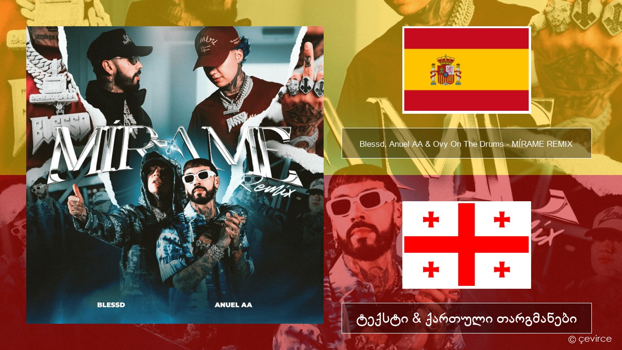 Blessd, Anuel AA & Ovy On The Drums – MÍRAME REMIX ესპანური ტექსტი & ქართული თარგმანები