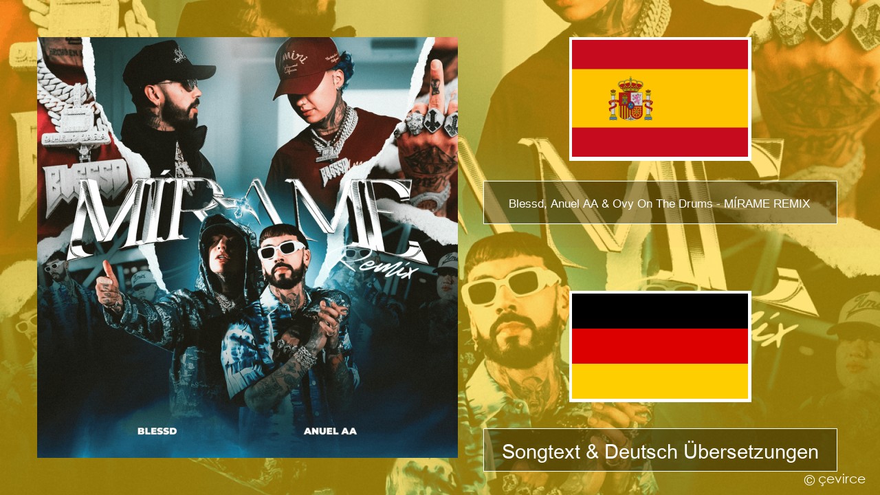 Blessd, Anuel AA & Ovy On The Drums – MÍRAME REMIX Spanisch Songtext & Deutsch Übersetzungen
