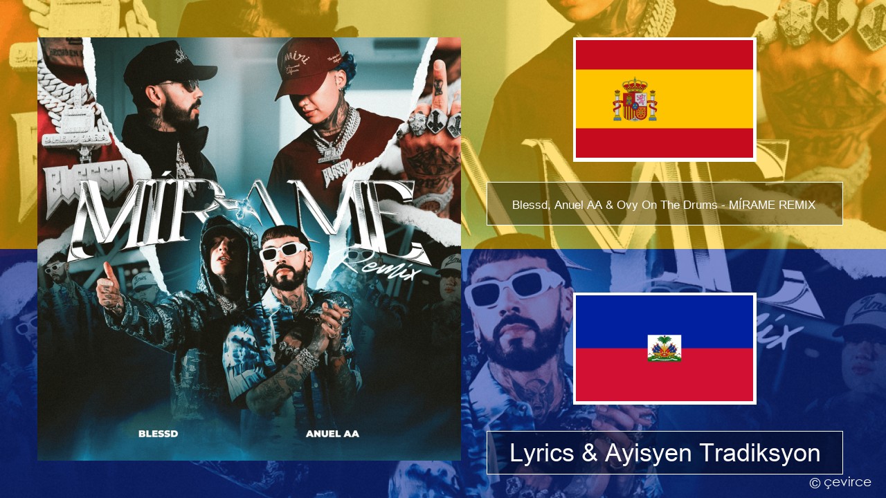 Blessd, Anuel AA & Ovy On The Drums – MÍRAME REMIX Panyòl Lyrics & Ayisyen Tradiksyon