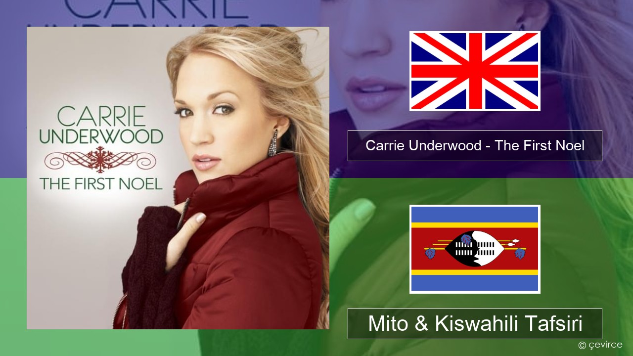 Carrie Underwood – The First Noel Englishen Mito & Kiswahili Tafsiri
