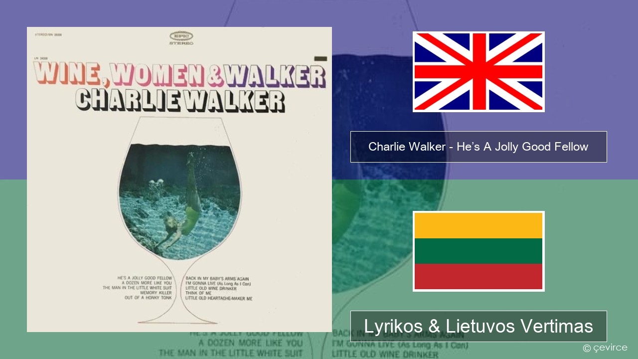 Charlie Walker – He’s A Jolly Good Fellow Anglų Lyrikos & Lietuvos Vertimas