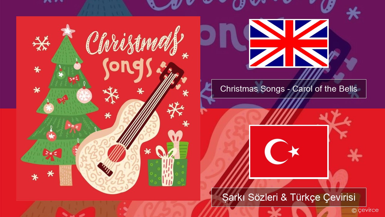 Christmas Songs – Carol of the Bells İngilizce Şarkı Sözleri & Türkçe Çevirisi